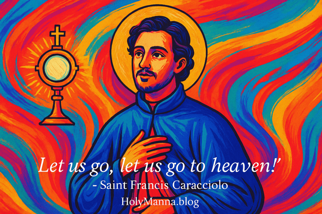 June 4th – Saint of the Day: Saint Francis&nbsp;Caracciolo