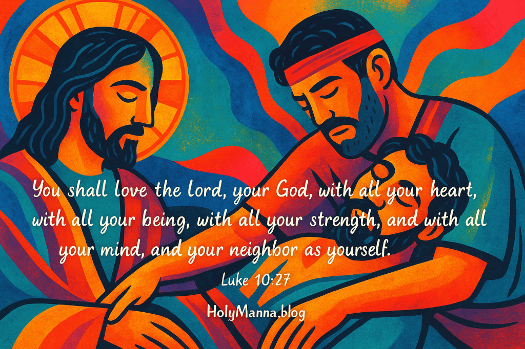 July 13, 2025 – Loving God and Neighbor in Today’s Mass&nbsp;Readings