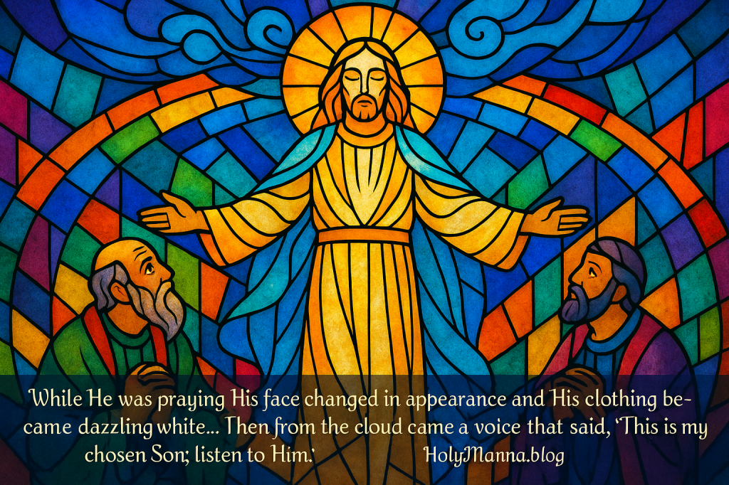 August 6, 2025 – Christ’s Divine Glory in Today’s Mass&nbsp;Readings