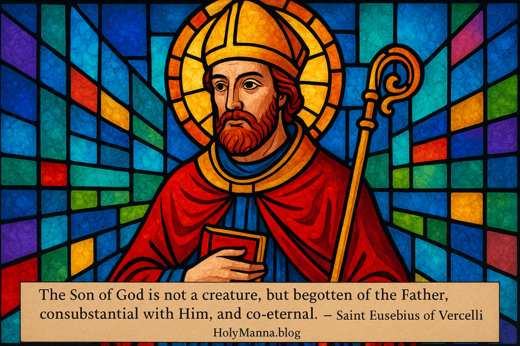 August 2nd – Saint of the Day: Saint Eusebius of Vercelli, Bishop