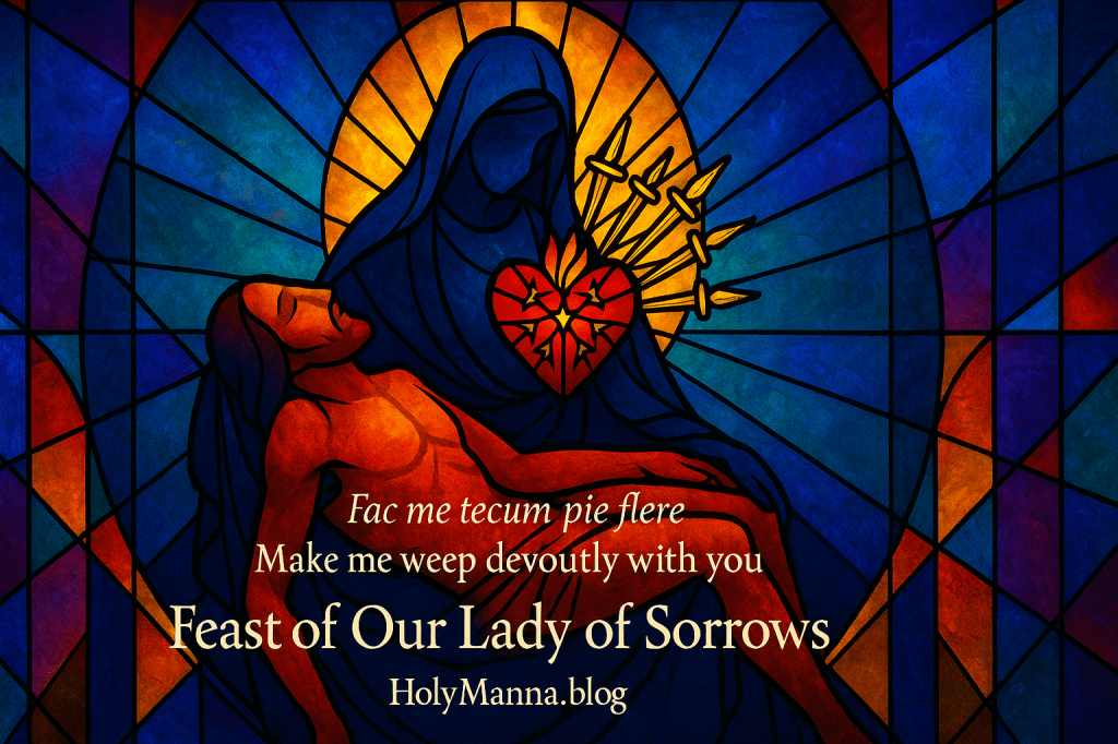 September 15th – Feast of Our Lady of Sorrows