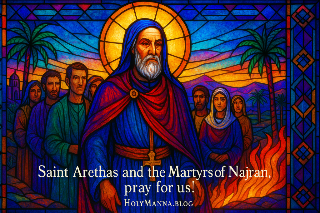 October 24th – Saint of the Day: Saint Arethas and the Martyrs of&nbsp;Najran