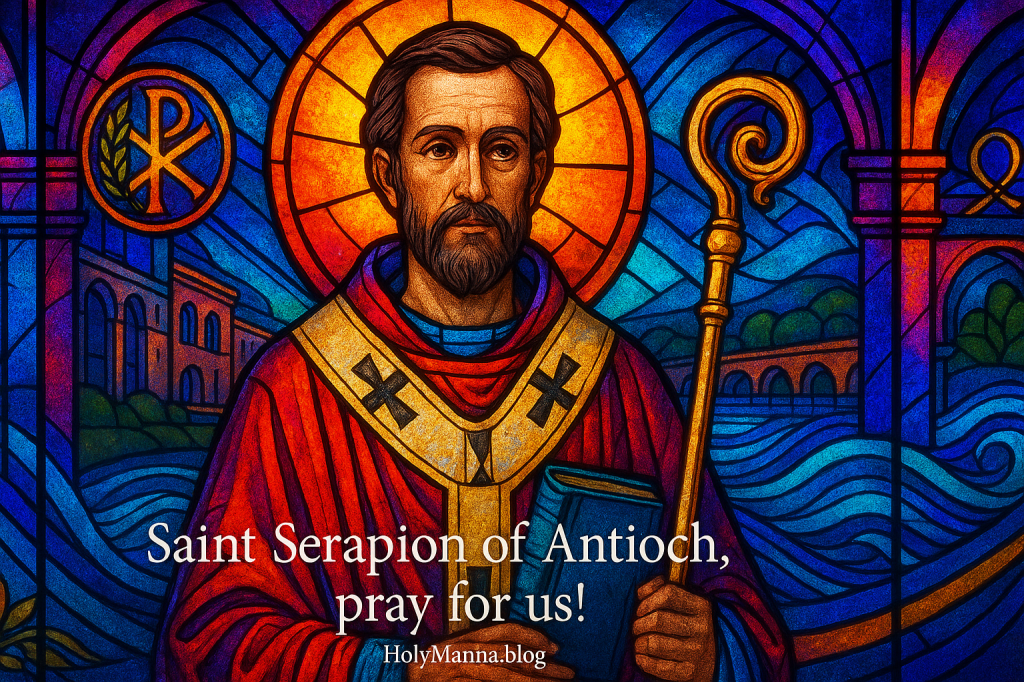 October 30th – Saint of the Day: Saint Serapion of&nbsp;Antioch