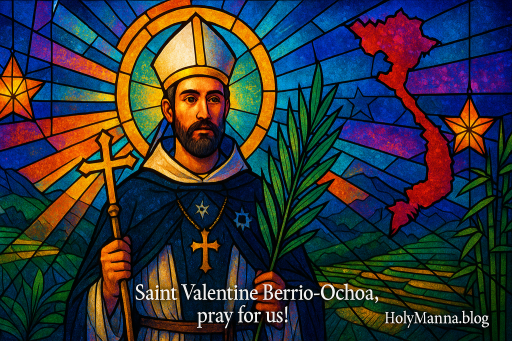 November 1st – Saint of the Day: Saint Valentine Berrio-Ochoa, Bishop &&nbsp;Martyr
