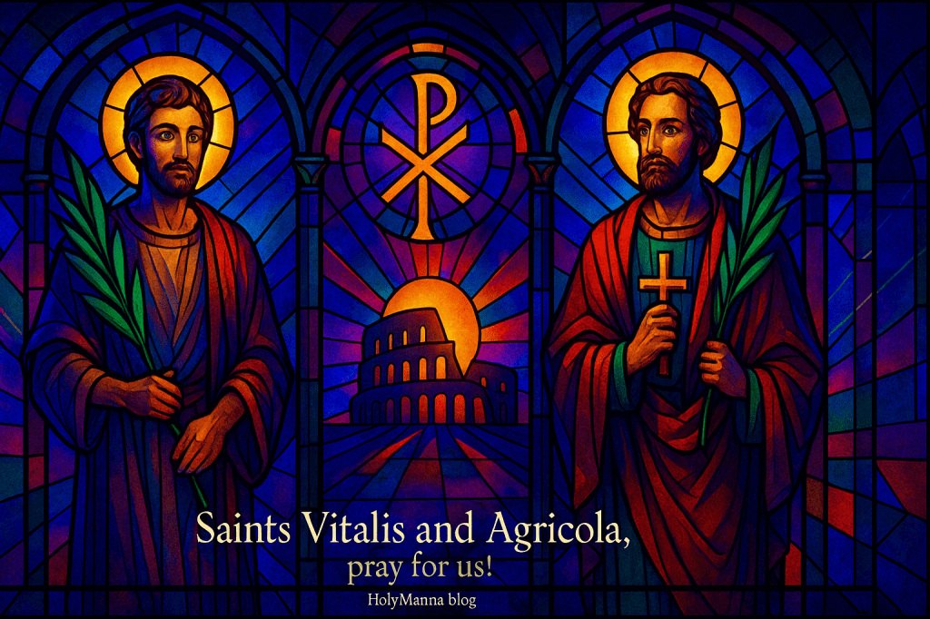 November 4th – Saint of the Day: Saints Vitalis & Agricola of Bologna,&nbsp;Martyrs