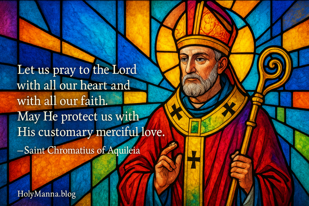 December 2nd – Saint of the Day: Saint Chromatius of Aquileia, Bishop & Father of the&nbsp;Church