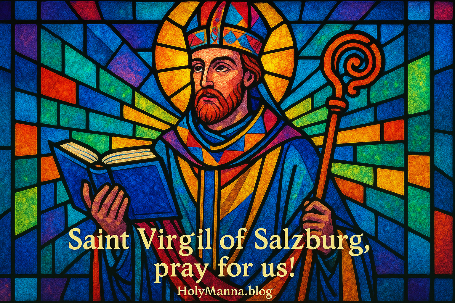 November 27th – Saint of the Day: Saint Virgil of Salzburg,&nbsp;Bishop